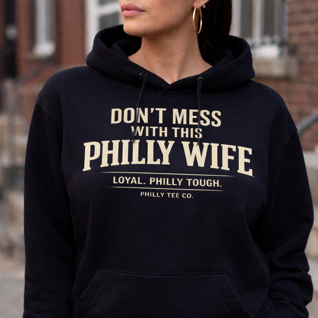 Philly Wife Signature Hoodie – Don’t Mess With This Philly Wife Black Heavyweight Pullover | Philly Tee Co.