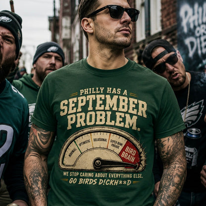 Philly Has A September Problem | Go Birds T-Shirt