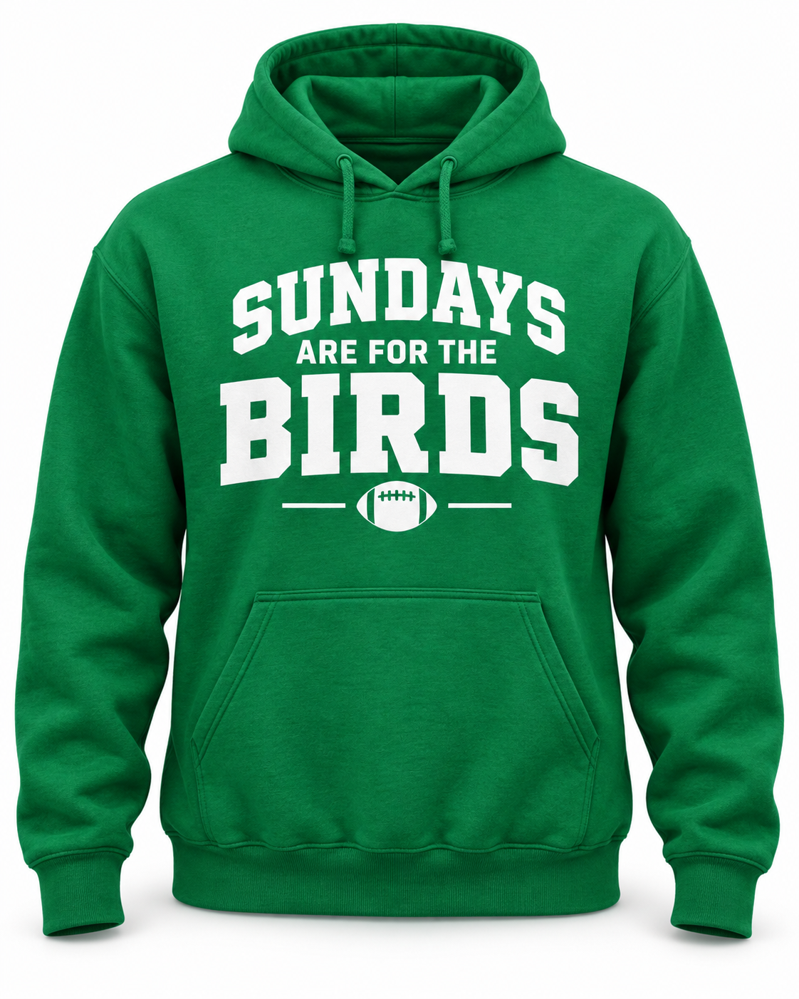 Sundays Are for the Birds Green Philly Football Hoodie