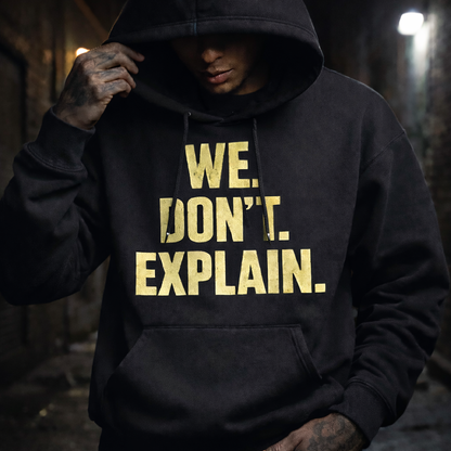 WE. DON’T. EXPLAIN. Black Hoodie – Oversized Statement Print | Philly Streetwear