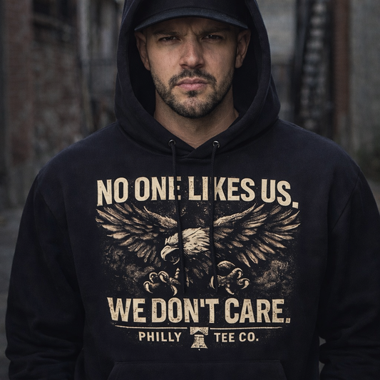 No One Likes Us We Don’t Care Hoodie – Philly Tough Black Hoodie | Philly Tee Co.