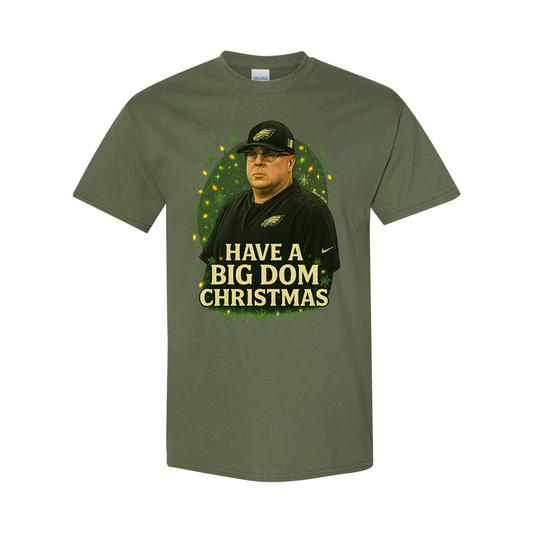 Have A Big Dom Christmas Tee