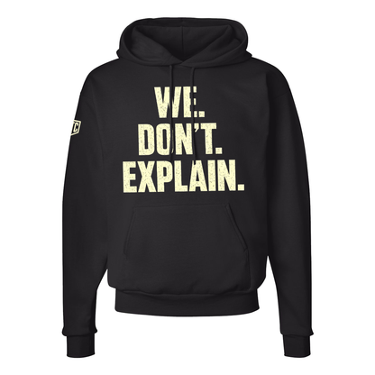 WE. DON’T. EXPLAIN. Black Hoodie – Oversized Statement Print | Philly Streetwear